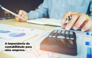 A Importancia Da Contabilidade Para Uma Empresa 1 Blog Parecer Contabilidade - PORTAL CONTABILIDADE